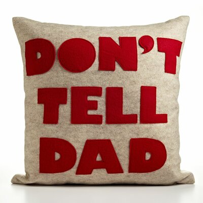 Don't Tell Dad Decorative Pillow Material: Oatmeal & Red Felt