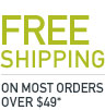 Free Shipping on most orders over $49